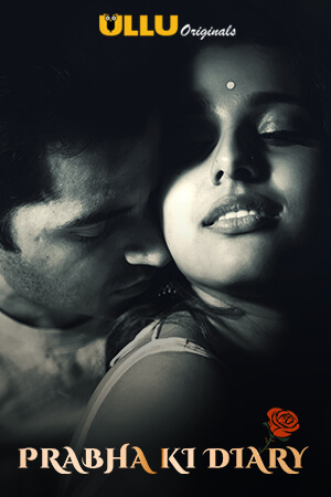 (18+) - Prabha Ki Diary (2020) Hindi 720p UNTOUCHED ULLU full movie download